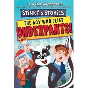 Stinky's Stories #1: The Boy Who Cried Underpants! -- Chris Grabenstein